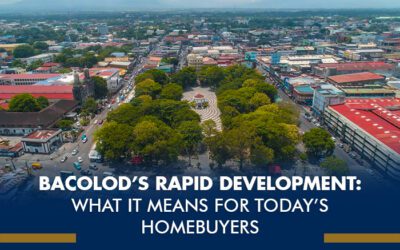 Bacolod’s Rapid Development: What It Means for Today’s Homebuyers