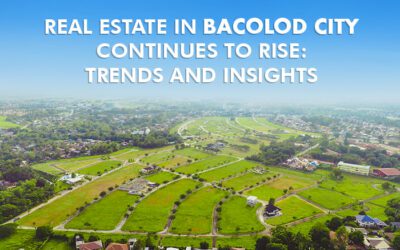 Real Estate in Bacolod City Continues to Rise: Trends and Insights